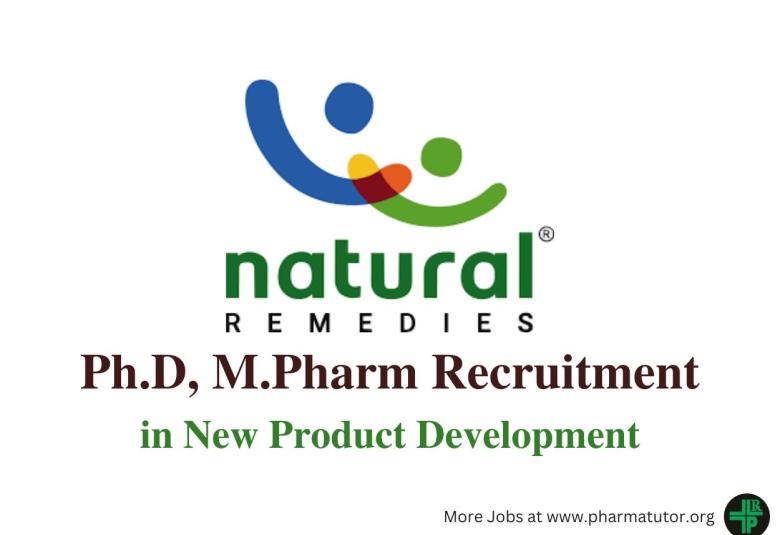 Job for Ph.D, M.Pharm in New Product Development at Natural Remedies
