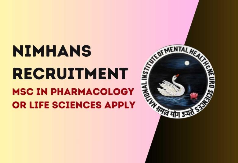NIMHANS MSc in Pharmacology or Life Sciences Recruitment
