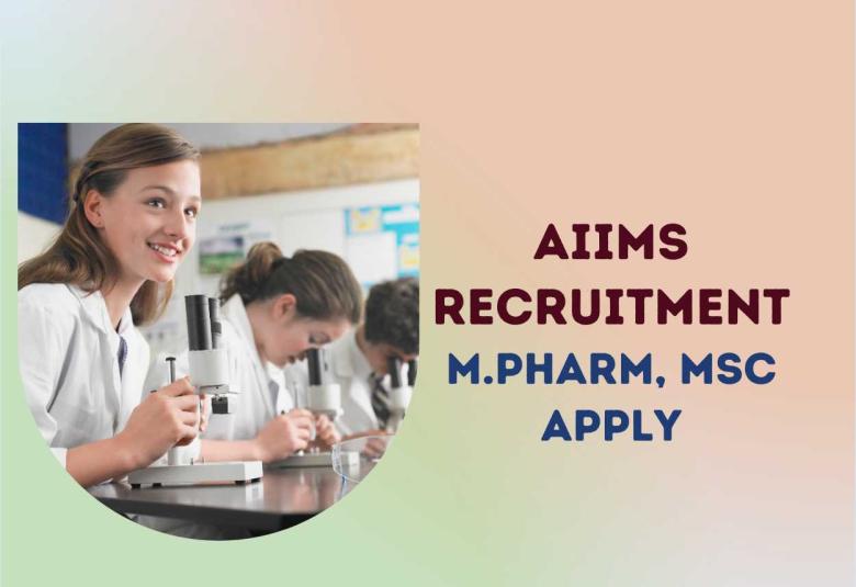Opportunity for M.Pharm, MSc as Research Scientist at AIIMS
