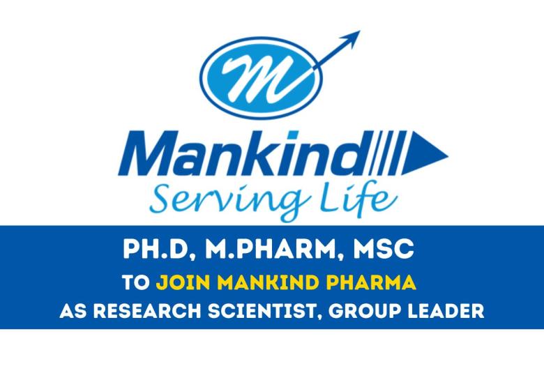 Opportunity for Ph.D, M.Pharm, MSc to Join Mankind Pharma