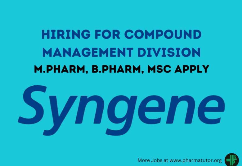 Syngene International Limited is hiring for Compound Management division - M.Pharm, B.Pharm, MSc Apply