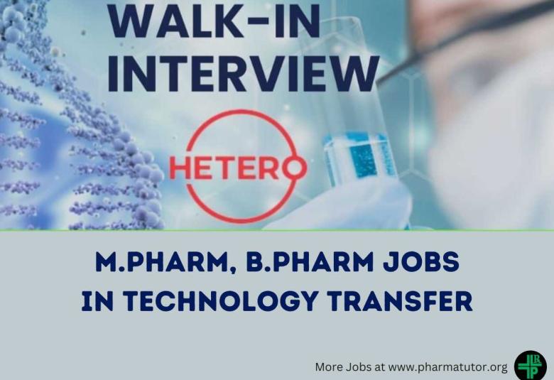 Vacancy for M.Pharm, B.Pharm in Technology Transfer at Hetero Drugs