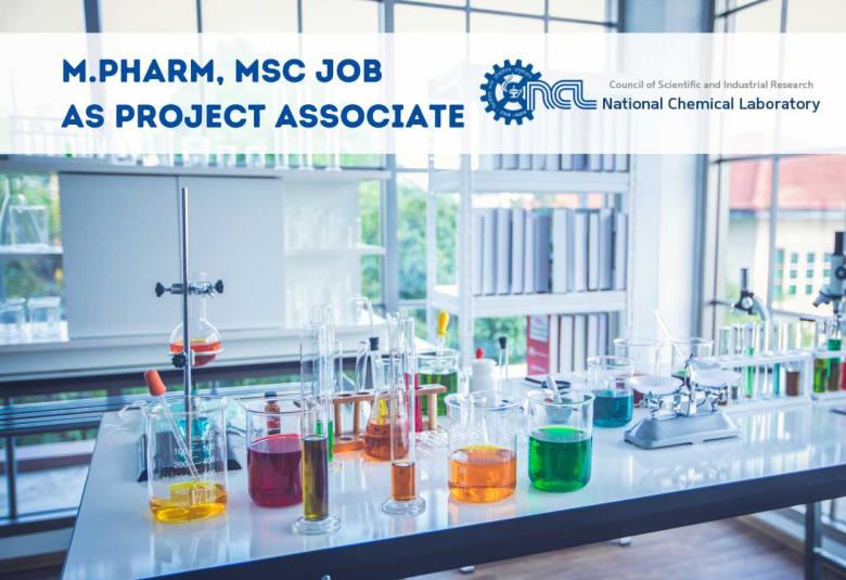 Vacancy for M.Pharm, MSc as Project Associate at National Chemical Laboratory