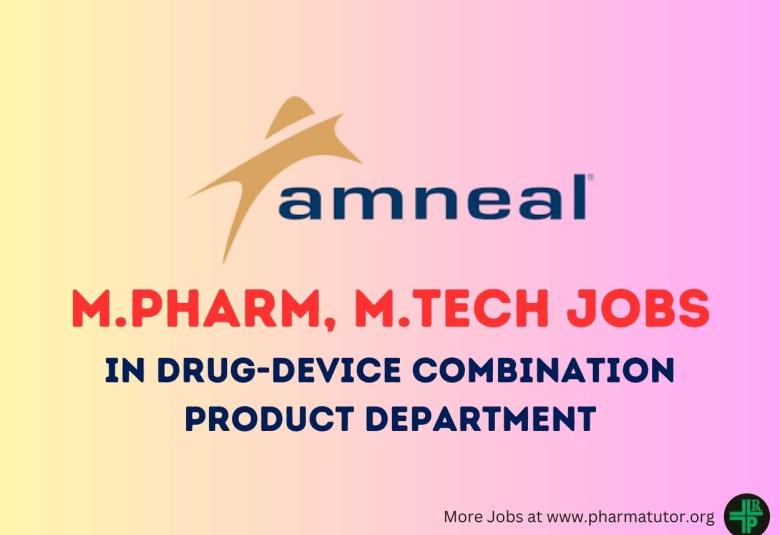 Vacancy for M.Pharm, M.Tech in Drug-Device Combination Product at Amneal Pharmaceuticals