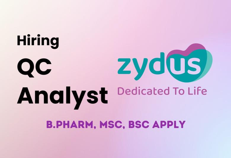 Vacancy for QC Analyst at Zydus Lifesciences