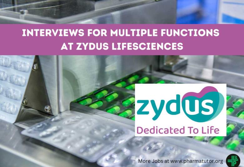 Walk In Interviews for Multiple Functions at Zydus Lifesciences