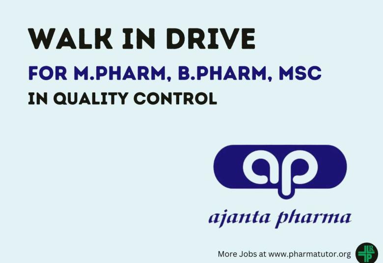 Ajanta Pharma walk in Drive for M.Pharm, B.Pharm, MSc in Quality Control