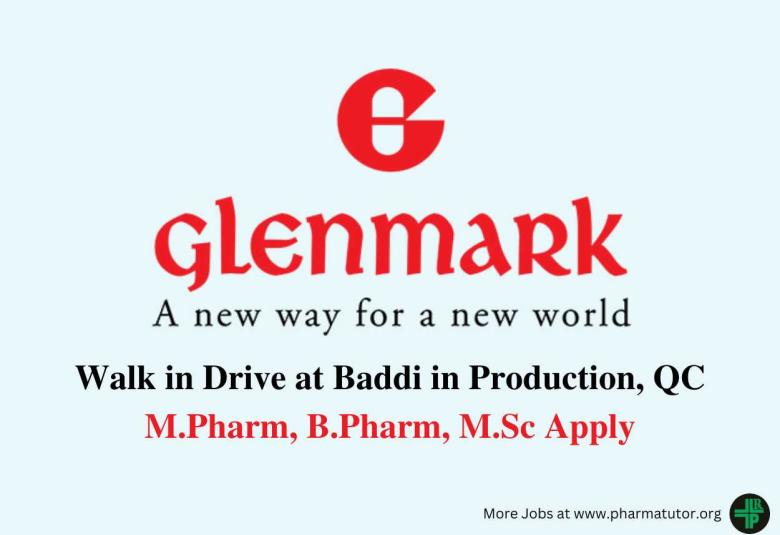 Glenmark Pharma Walk in Drive at Baddi in Production, QC