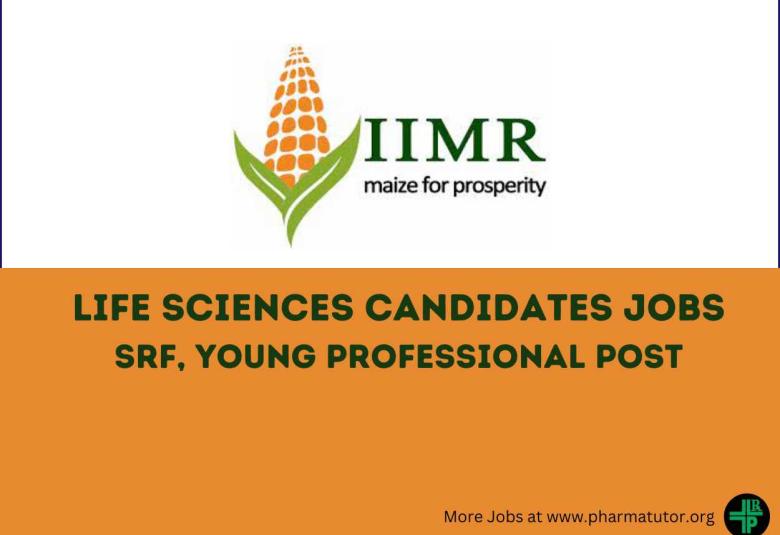 Indian Institute of Maize Research looking for Life Sciences candidates