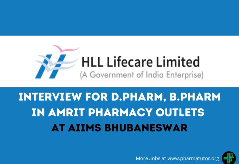 Interview for D.Pharm, B.Pharm in AMRIT Pharmacy outlets at AIIMS Bhubaneswar