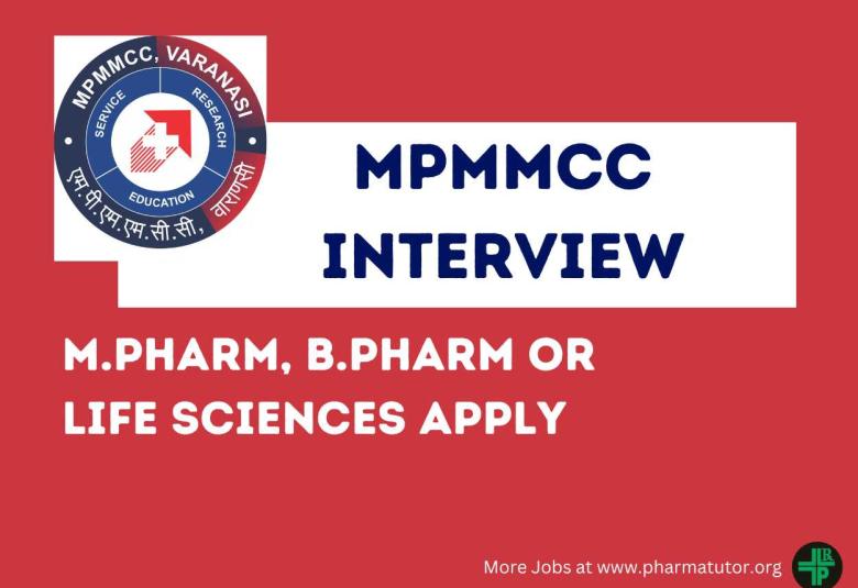 Interview for M.Pharm, B.Pharm or Life Sciences at MPMMCC
