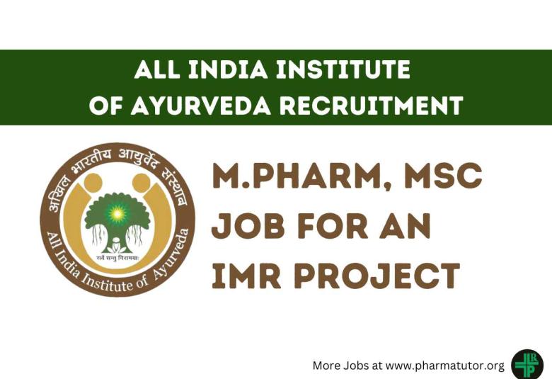 Job for M.Pharm, MSc for an IMR project at All India Institute of Ayurveda