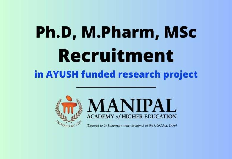 Job for Ph.D, M.Pharm, MSc to work in AYUSH funded research project at MAHE