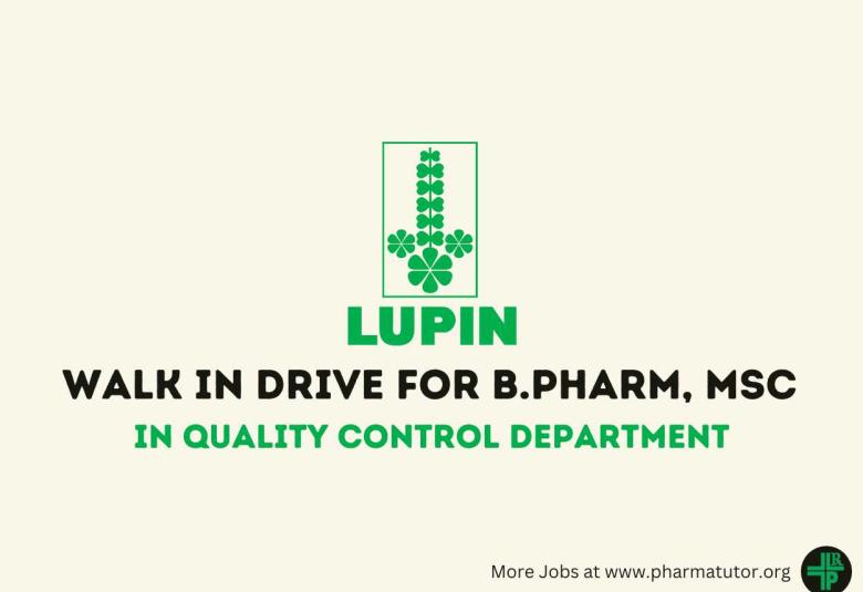 Lupin Walk in Drive for B.Pharm, MSc in Quality Control