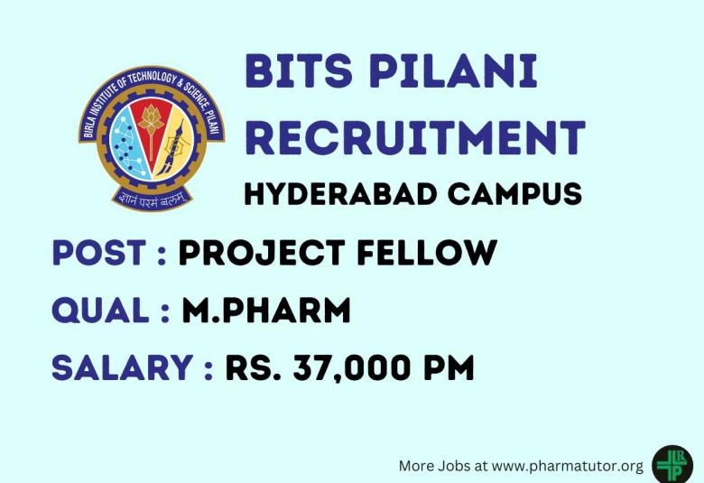 Opportunity for M.Pharm as Project Fellow at BITS Pilani Hyderabad Campus