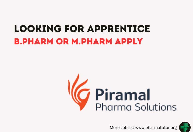 Piramal Pharma Solutions looking for Apprentice
