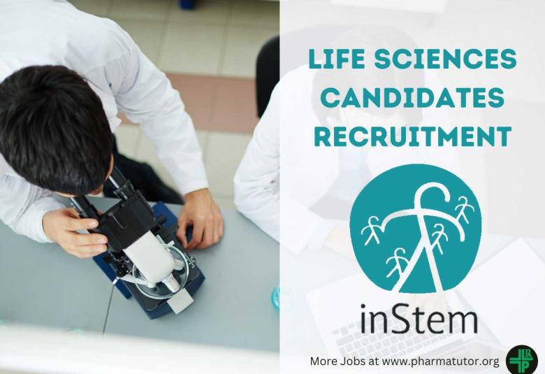 Recruitment for Life Sciences candidates at Institute for Stem Cell Science & Regenerative Medicine