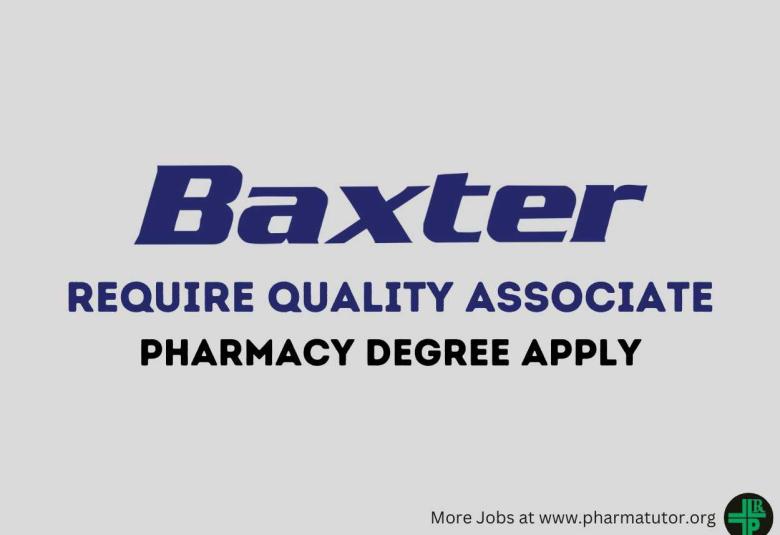 Require Quality Associate at Baxter