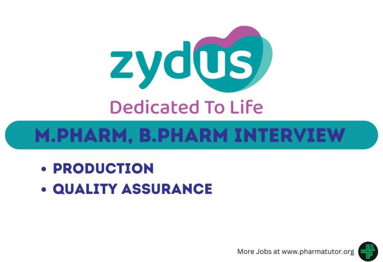 Walk in Drive for M.Pharm, B.Pharm in Production, QA at Zydus Lifesciences