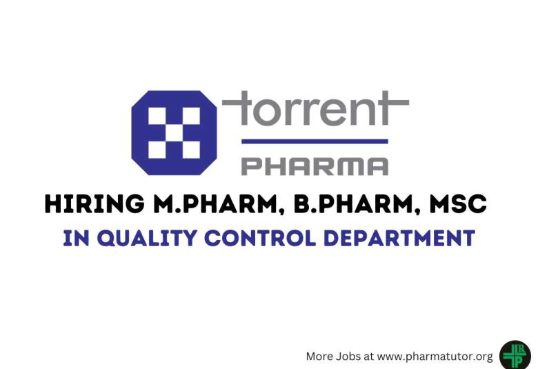 Walk in Drive for M.Pharm, B.Pharm, MSc in Quality Control at Torrent Pharma