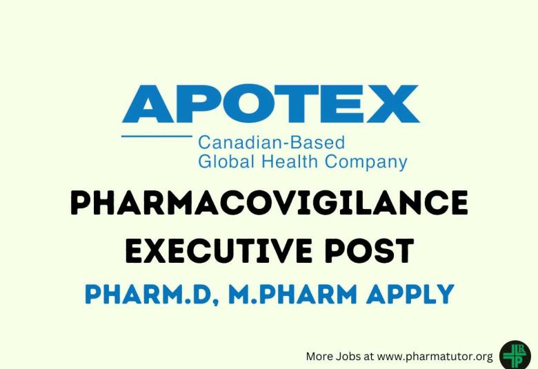 Work as Pharmacovigilance Executive at Apotex Inc