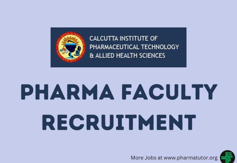 Faculty jobs at Calcutta Institute of Pharmaceutical Technology & Allied Health Sciences