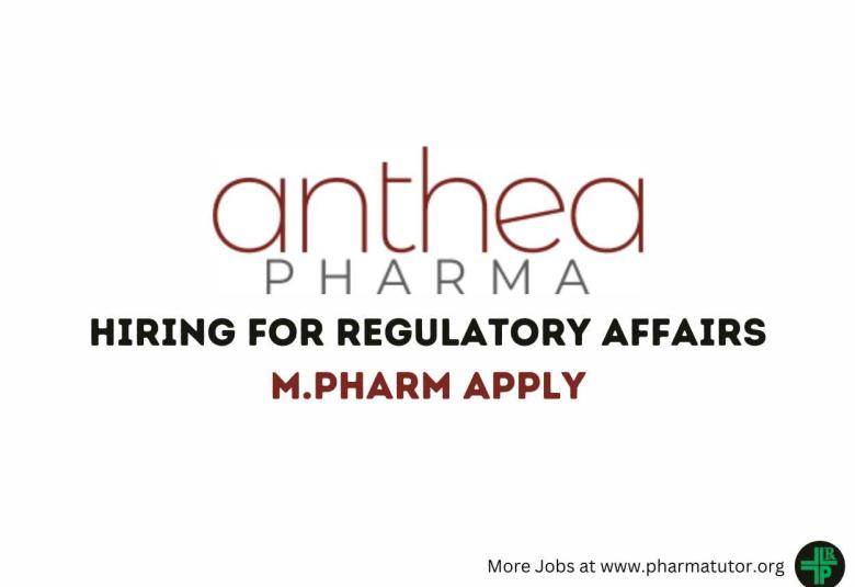 Job for M.Pharm in Regulatory Affairs at Anthea Pharma