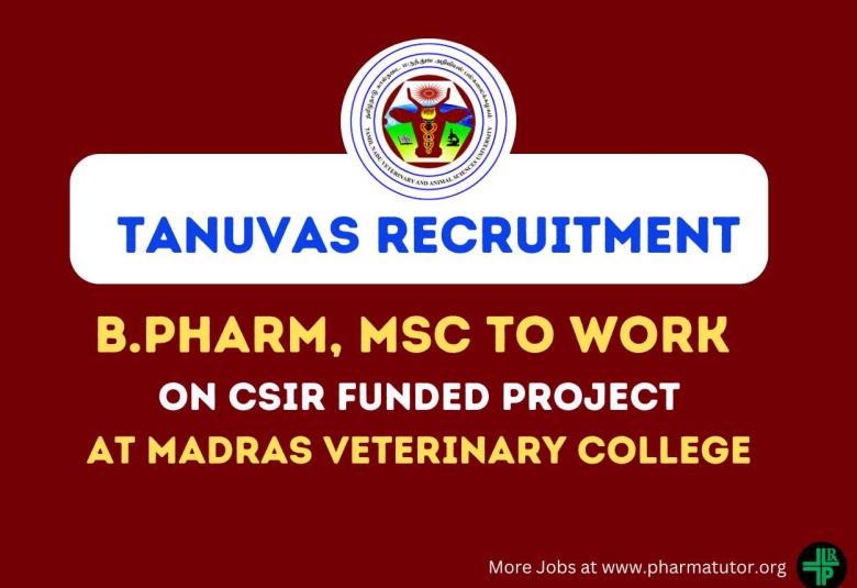 Opportunity for B.Pharm, MSc to work on CSIR funded project at Madras Veterinary College