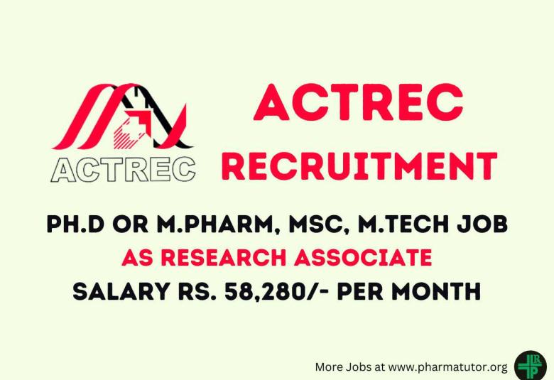 Opportunity for Ph.D or M.Pharm, MSc, M.Tech as Research Associate at ACTREC