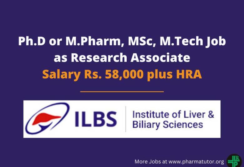 Opportunity for Ph.D or M.Pharm, MSc, M.Tech as Research Associate at Institute of Liver & Biliary Sciences