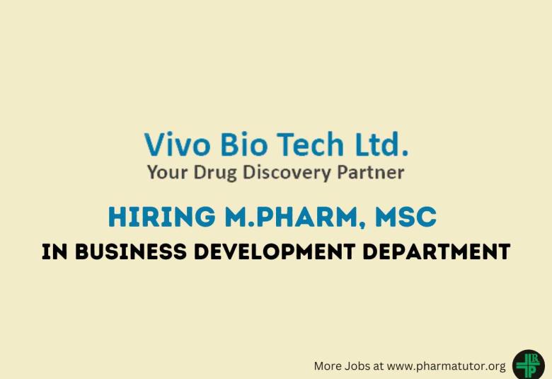 Vacancy for M.Pharm, MSc in Business Development Department at Vivo Bio Tech