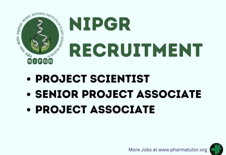 Vacancy for Project Scientist, Project Associate at NIPGR