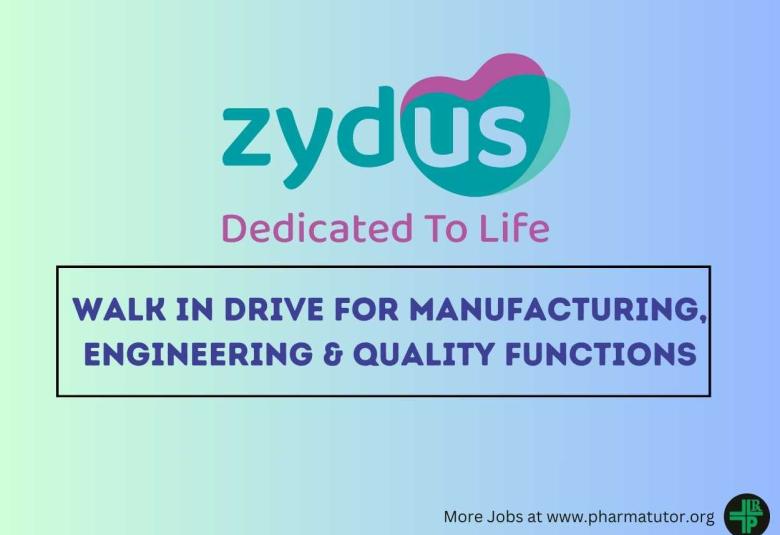 Walk In Drive for Manufacturing, Engineering & Quality Functions at Zydus Lifesciences