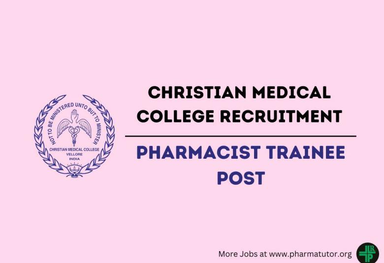 Work as Pharmacist Trainee at Christian Medical College
