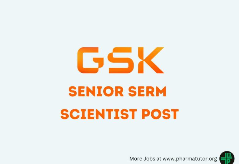 Work as Senior SERM Scientist at GSK