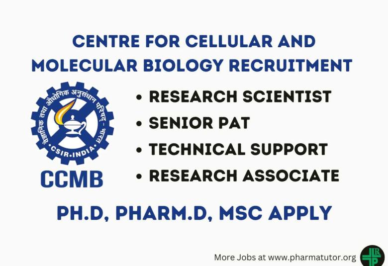 CCMB looking for Research Scientist, Senior PAT, Technical Support, Research Associate