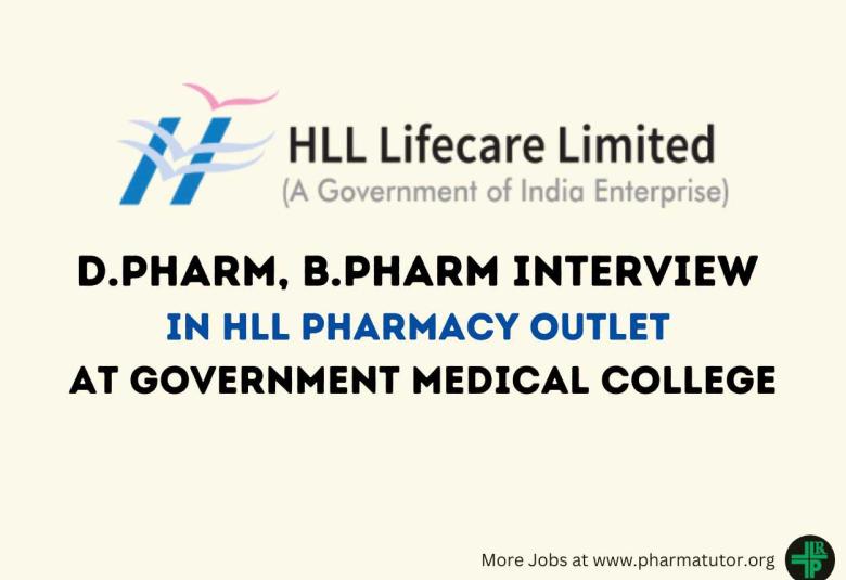 D.Pharm, B.Pharm Interview in HLL Pharmacy outlet at Government Medical College