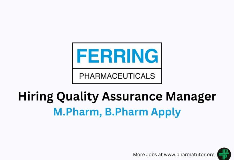 Ferring Pharmaceuticals Hiring Quality Assurance Manager