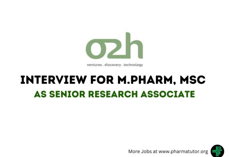 Interview for M.Pharm, MSc as Senior Research Associate at o2h group