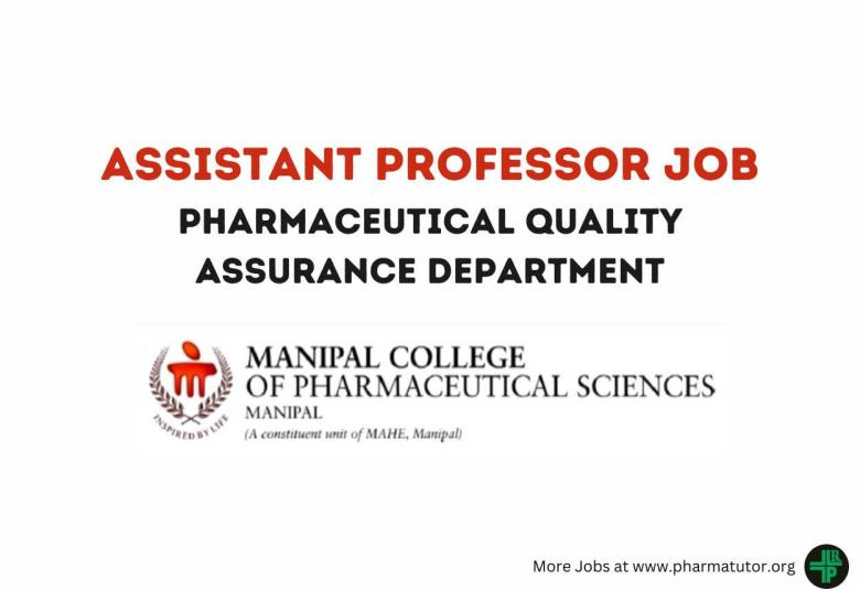 Job for Assistant Professor at Manipal College of Pharmaceutical Sciences