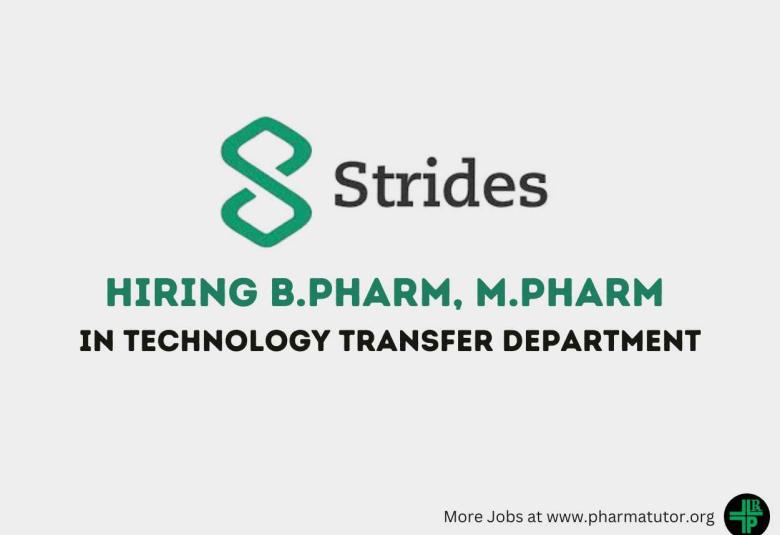 Job for B.Pharm, M.Pharm in Technology Transfer at Strides Pharma