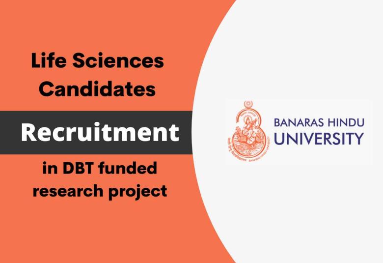 Job for Life Sciences candidates in DBT funded research project at Banaras Hindu University