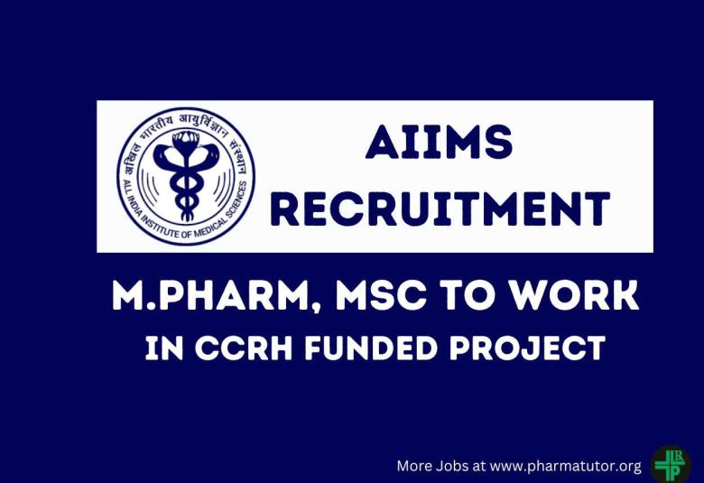 Job for M.Pharm, MSc in CCRH funded project at AIIMS