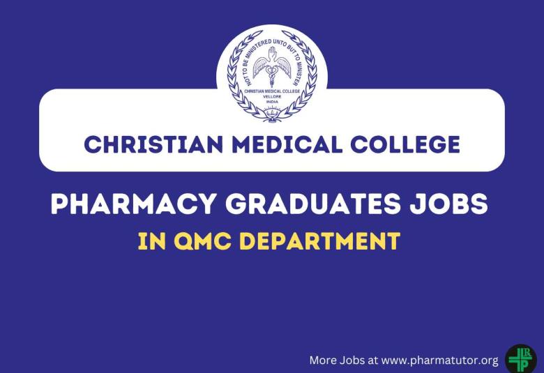 Job for Pharmacy graduates in QMC Department at Christian Medical College