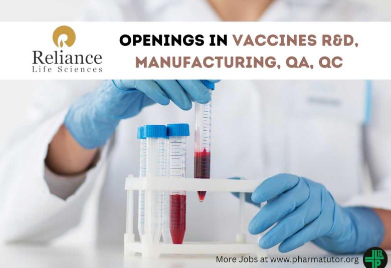 Job Openings in Vaccines R&D, Manufacturing, QA, QC at Reliance Life Sciences