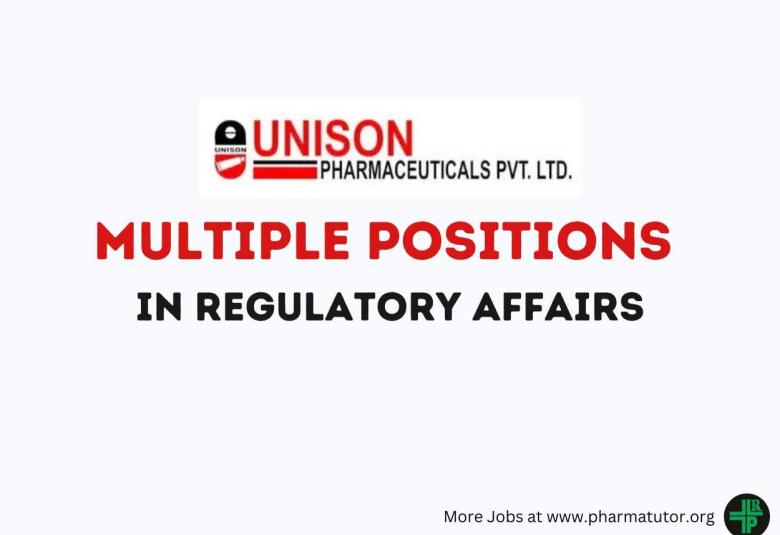 Multiple positions in Regulatory Affairs at Unison Pharmaceuticals