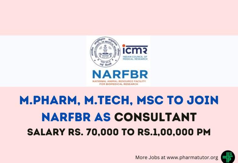 Opportunity for M.Pharm, M.Tech, MSc to Join NARFBR as Consultant