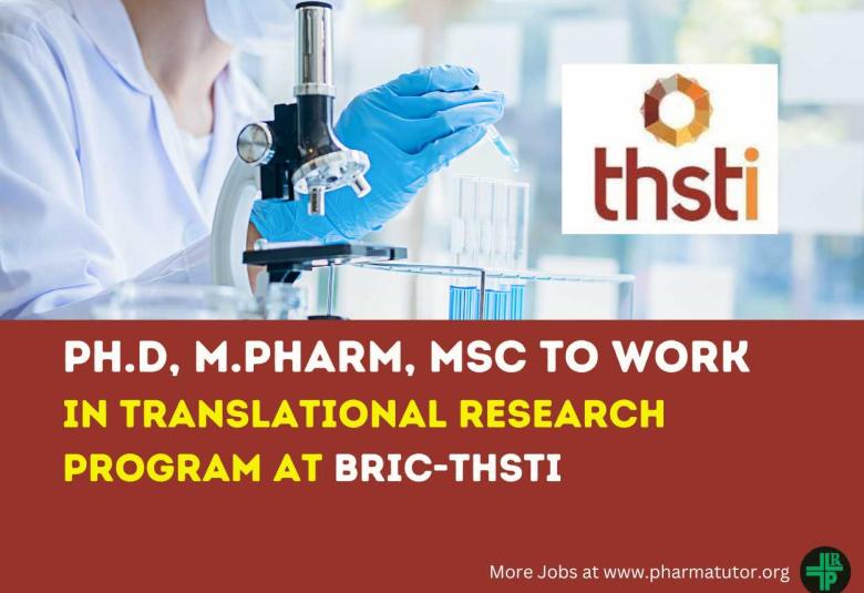 Opportunity for Ph.D, M.Pharm, MSc to work in Translational Research Program at BRIC-THSTI