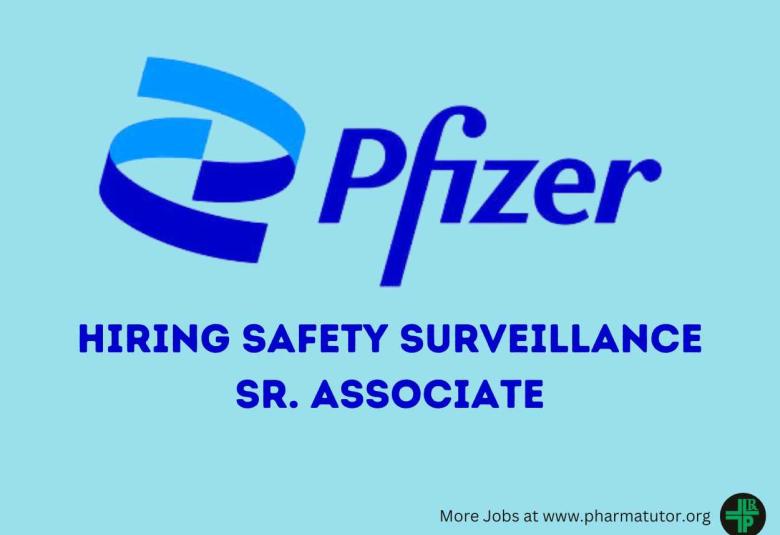 Pfizer Hiring Safety Surveillance Sr. Associate