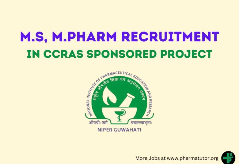 Recruitment for M.S, M.Pharm in CCRAS sponsored project at NIPER